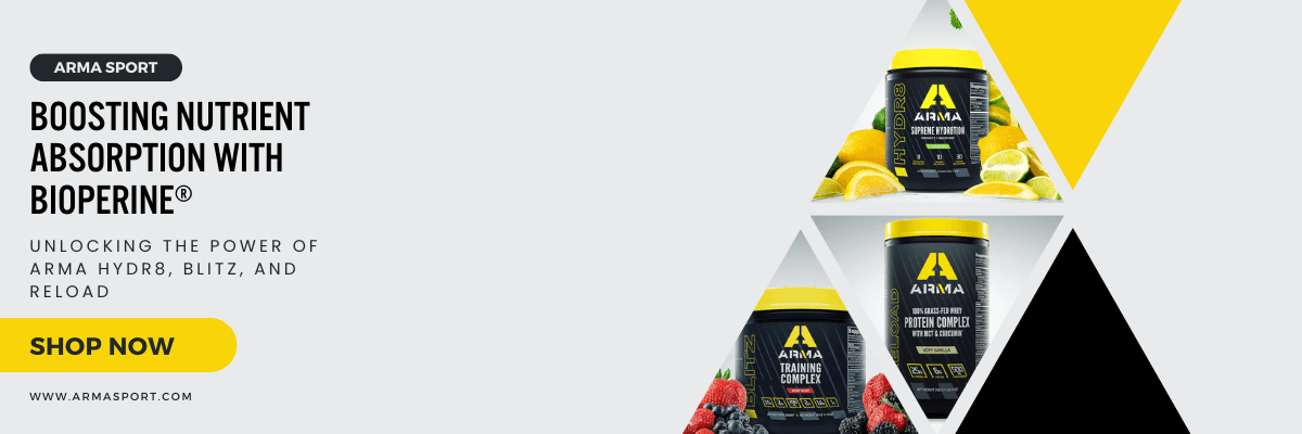 Boosting Nutrient Absorption with BioPerine®: Unlocking the Power of ARMA HYDR8, Blitz and ARMA Reload - Arma Sport
